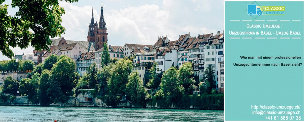 Wie man mit einem professionellen Umzugsunternehmen nach Basel zieht? | Guide von  Classic Umzuege : Umzugsfirma in Basel