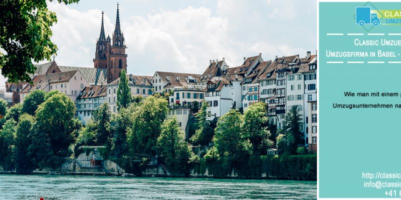 Wie man mit einem professionellen Umzugsunternehmen nach Basel zieht? | Guide von Classic Umzuege : Umzugsfirma in Basel